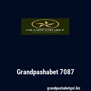 Grandpashabet 7087